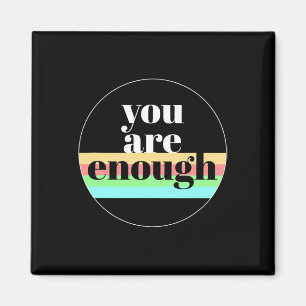 Are Enough Quote For Mental Health Awareness Suppo Magnet