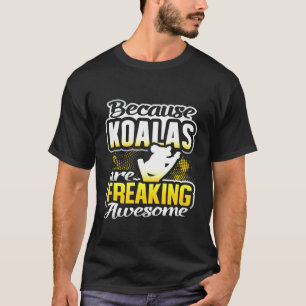 Are Freaking Awesome Koala Lover Koala T-Shirt