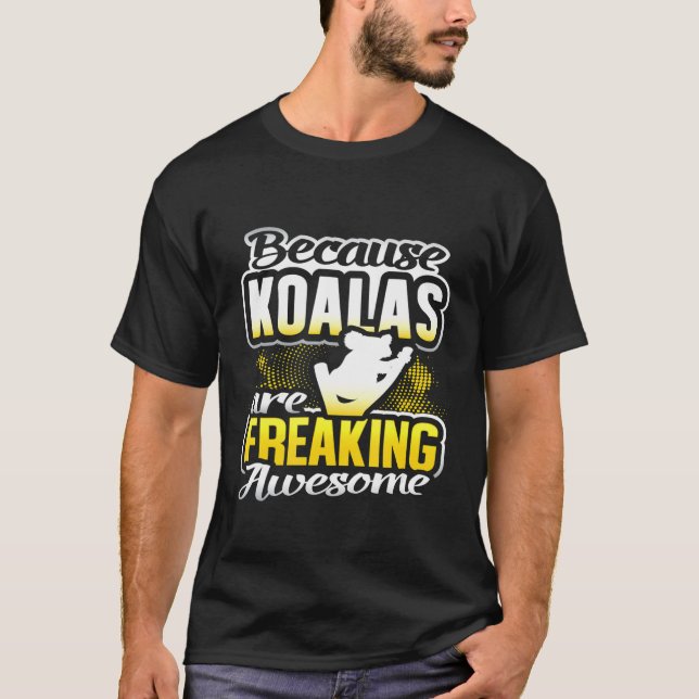 Are Freaking Awesome Koala Lover  Koala T-Shirt (Front)