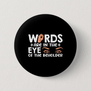 Are In Your Eye Of The Beholder American Sign Lang 6 Cm Round Badge