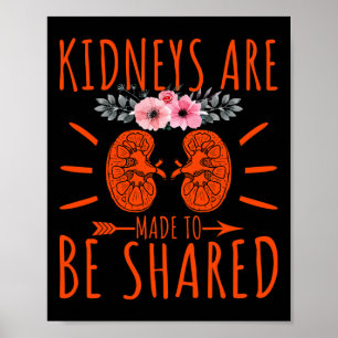 Are Made To Be Shared - Kidney Disease Awareness Poster