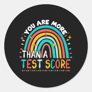 Are More Than A Test Score Cool Rainbow Test Day T Classic Round Sticker