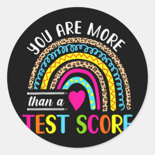 Are More Than A Test Score Cute Rainbow Test Day T Classic Round Sticker