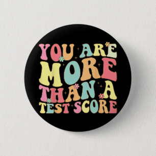Are More Than A Test Score Groovy Teacher Test Day 6 Cm Round Badge