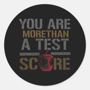 Are More Than A Test Score Teacher Appreciation Da Classic Round Sticker