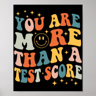 Are More Than A Test Score Teacher Testing Day Gro Poster
