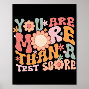 Are More Than A Test Score Teacher Testing Day Gro Poster