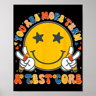 Are More Than A Test Score Teacher Testing Test Da Poster