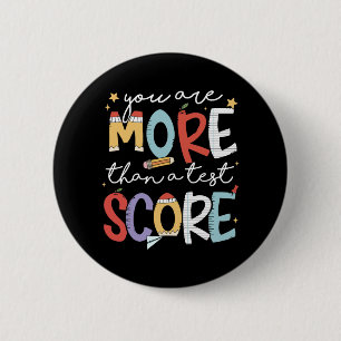 Are More Than A Test Score Test Day Staar Testing  6 Cm Round Badge