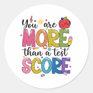 Are More Than A Test Score Test Day Staar Testing Classic Round Sticker