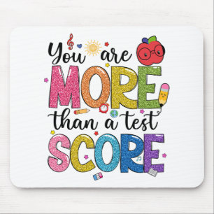Are More Than A Test Score Test Day Staar Testing Mouse Pad