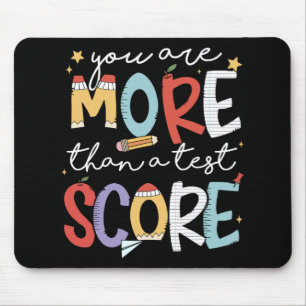 Are More Than A Test Score Test Day Staar Testing Mouse Pad