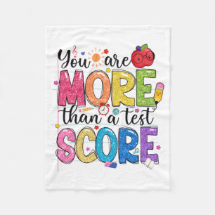Are More Than A Test Score Test Day Testing Teache Fleece Blanket