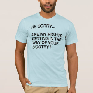 ARE MY RIGHTS GETTING IN THE WAY T-Shirt