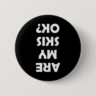 Are My Skis Ok 6 Cm Round Badge