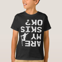 Are My Skis Ok Funny Skier Saying