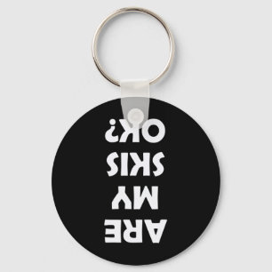 Are My Skis Ok  Key Ring