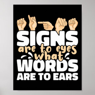 Are To Eyes What Words Are To Ears Asl Sign Langua