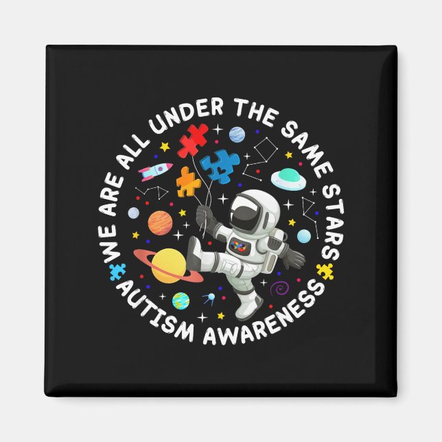Are under the same stars space autism awareness magnet (Front)