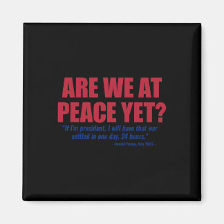 Are We At Peace Yet Russia Ukraine War Anti Trump Magnet