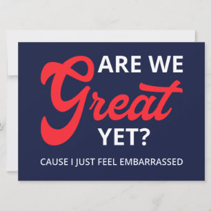 Are We Great Yet? Cause I Just Feel Embarrassed IV Holiday Card