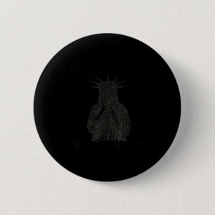 Are We Great Yet Cause I Just Feel Embarred Anti T 6 Cm Round Badge