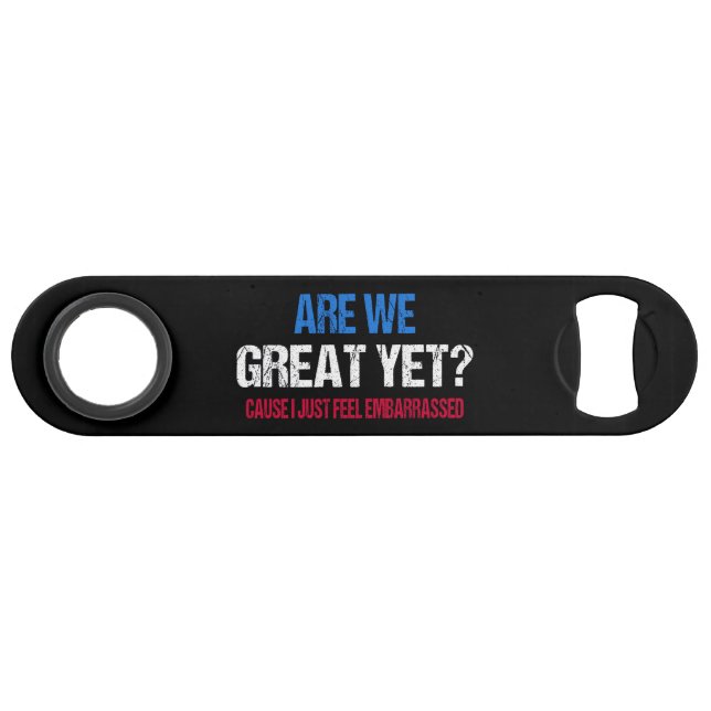 Are We Great Yet? I Just Feel Embarrassed II (Front (Horizontal))