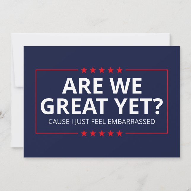 Are We Great Yet? I Just Feel Embarrassed III (Front)