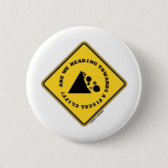 Are We Heading Towards A Fiscal Cliff? (Econ Sign) 6 Cm Round Badge (Front)