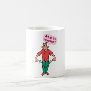 Are we in a recession? coffee mug