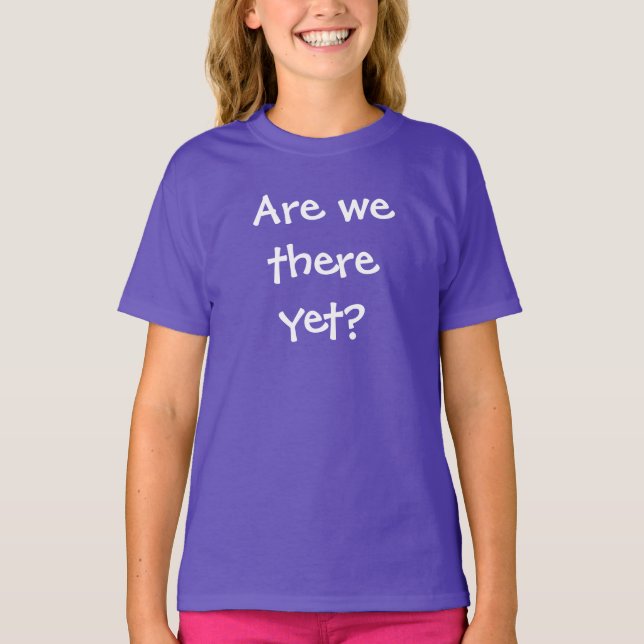 Are We There Yet? Kid's T-Shirt (Front)