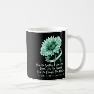 Are worthy loved sunflower mental health awareness coffee mug