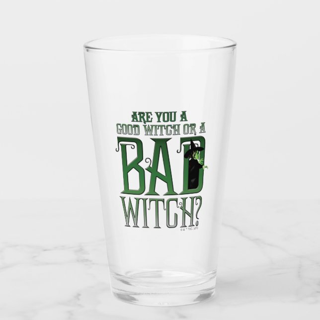 Are You A Good Witch Or A Bad Witch? Glass (Front)