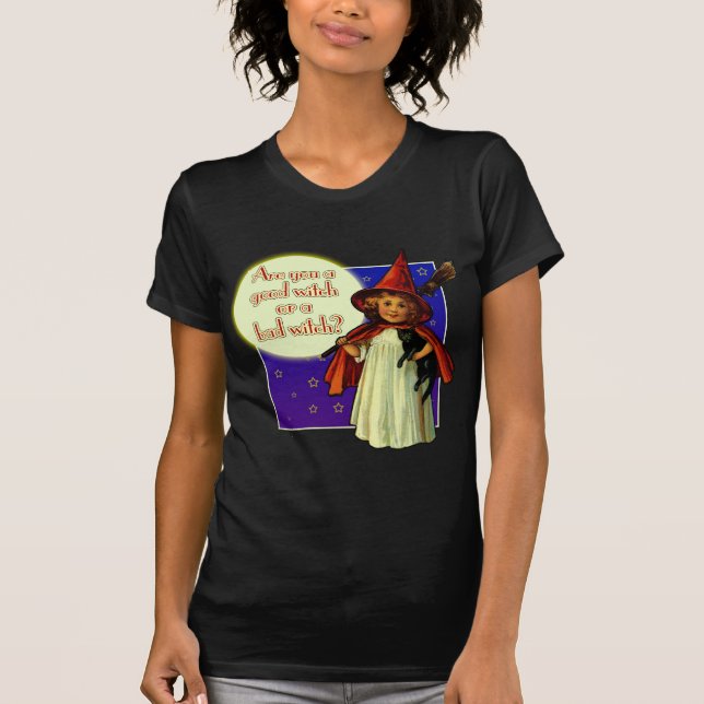Are You a Good Witch T-Shirt (Front)