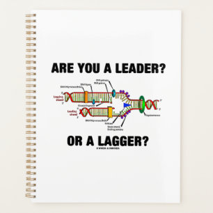 Are You A Leader? Or A Lagger? Geek DNA Humour Planner