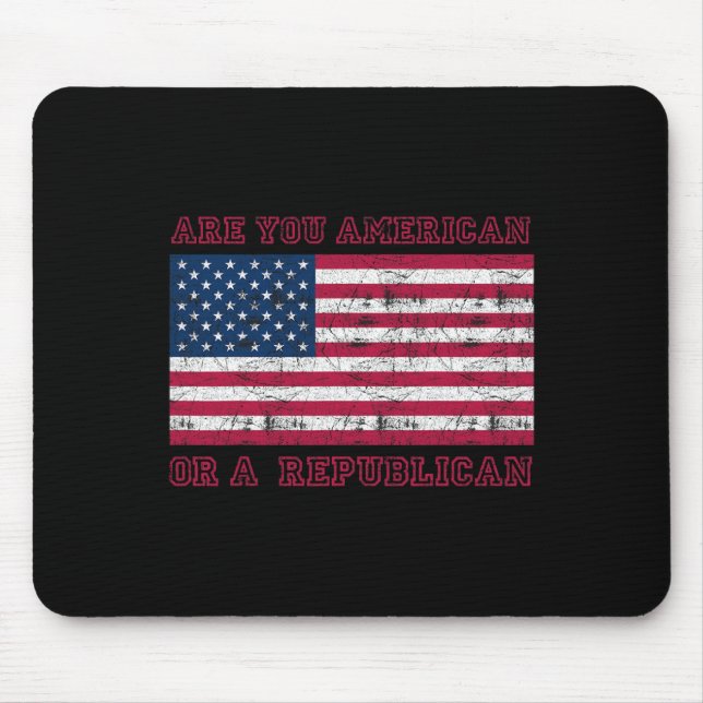 Are You American Or A Republican  Mouse Pad (Front)