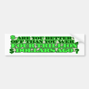 Are you Better Off? Bumper Sticker