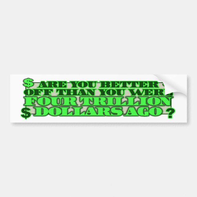 Are you Better Off? Bumper Sticker (Front)