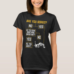 Are You Bored Wrestling Wrestle Combat Sports Wres T-Shirt