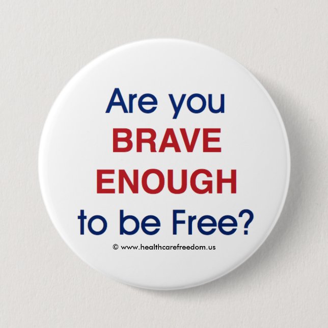 Are you brave enough to be free? - Pin (Front)