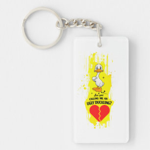 Are You Calling Me An Ugly Duckling Key Ring
