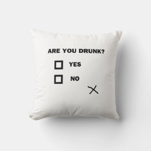Are You Drunk? Cushion