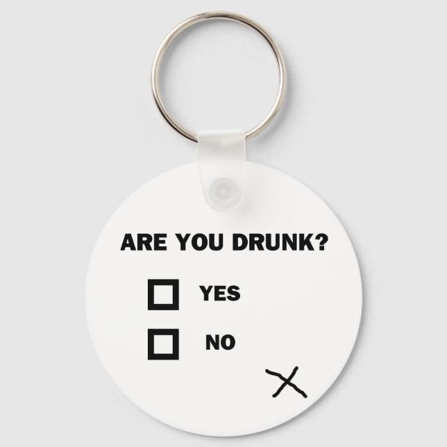 Are You Drunk? Key Ring (Front)