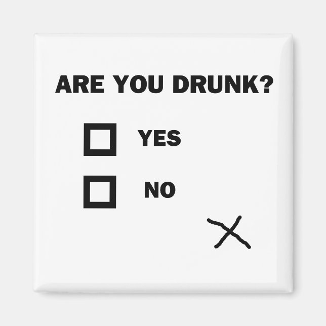 Are You Drunk? Magnet (Front)
