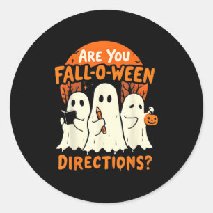 Are You Fall O Ween Direction Halloween Teacher Gh Classic Round Sticker