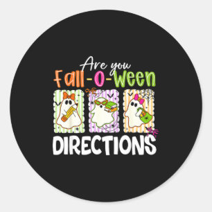 Are You Fall-o-ween Directions Cute Ghost Teacher  Classic Round Sticker