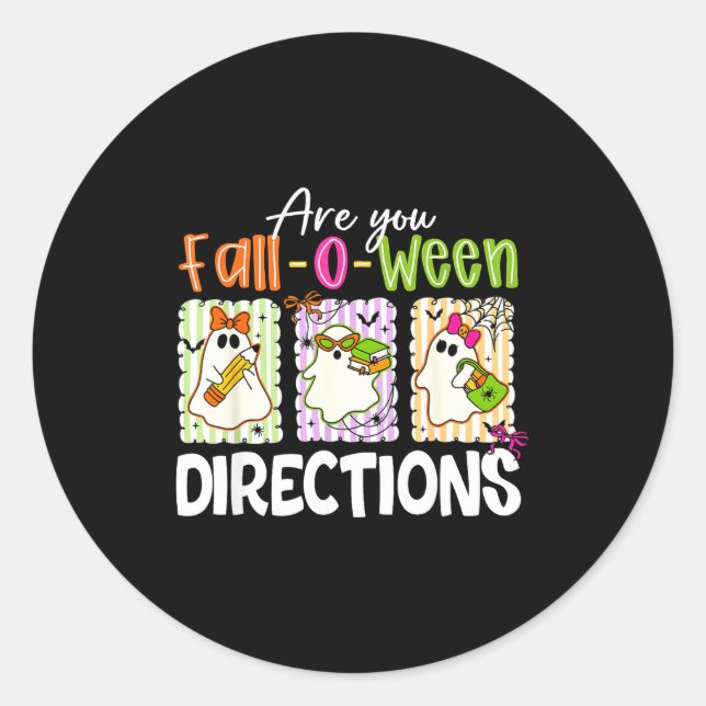 Are You Fall-o-ween Directions Cute Ghost Teacher  Classic Round Sticker (Front)