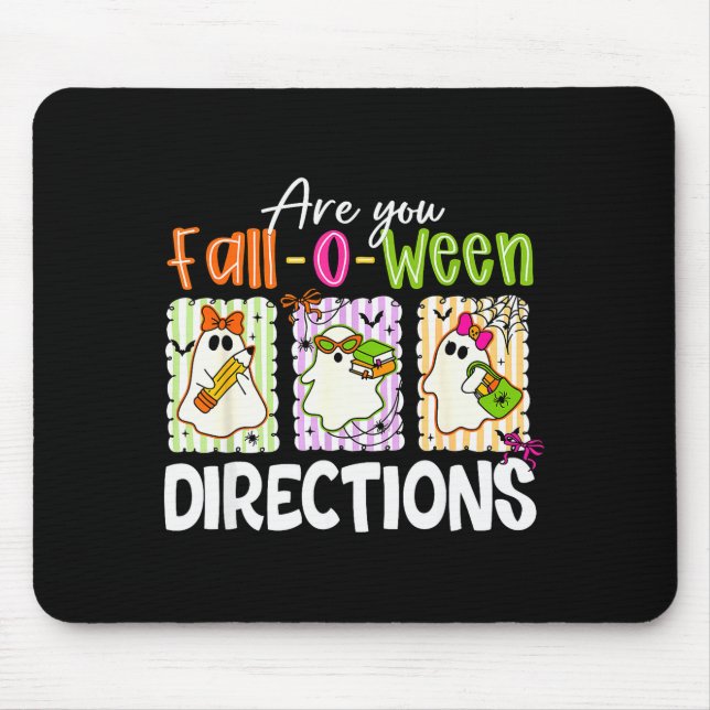 Are You Fall-o-ween Directions Cute Ghost Teacher  Mouse Pad (Front)