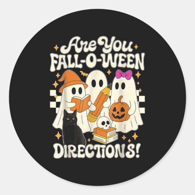 Are You Fall O Ween Directions Fall Teacher Hallow Classic Round Sticker (Front)