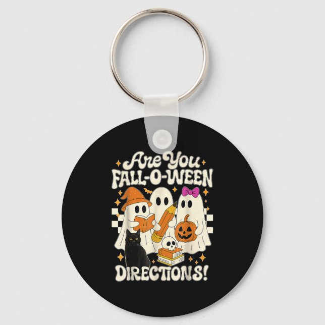 Are You Fall O Ween Directions Fall Teacher Hallow Key Ring (Front)